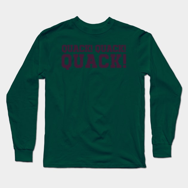 QUACK QUACK QUACK Long Sleeve T-Shirt by J31Designs